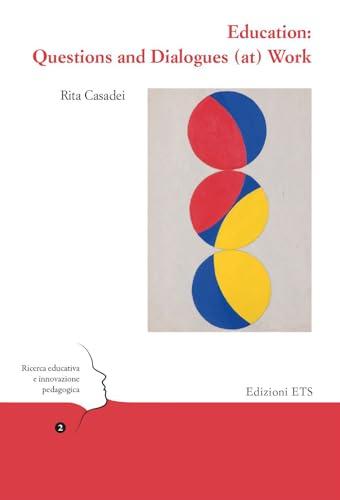 Education: questions and dialogues (at) work