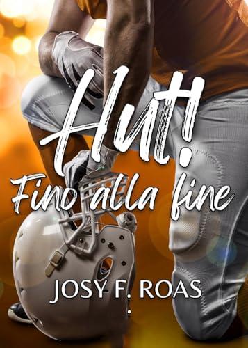 Hut! : Fino alla fine (The Union’s Series Vol. 1)