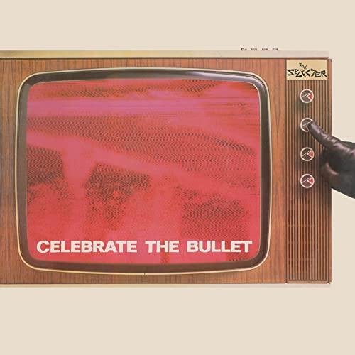 Celebrate The Bullet (2022 Remaster)