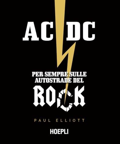AC/DC. Per sempre sulle autostrade del rock