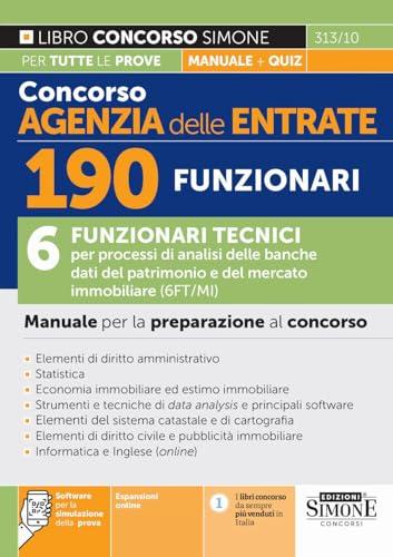 Concorso Agenzia delle Entrate - 190 Funzionari - 6 Funzionari tecnici per processi di analisi banche dati del patrimonio (6FT/MI) - Manuale per la preparazione al concorso