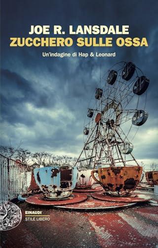 Zucchero sulle ossa. Un'indagine di Hap & Leonard