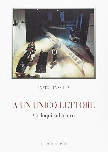 A un unico lettore. Colloqui sul teatro