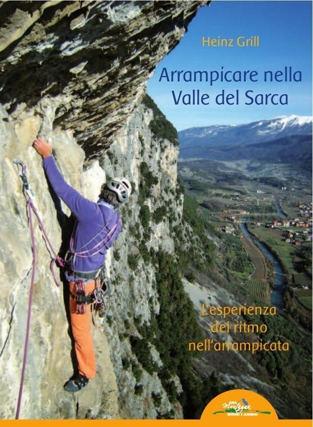 Arrampicare nella Valle del Sarca. L'esperienza del ritmo nell'arrampicata