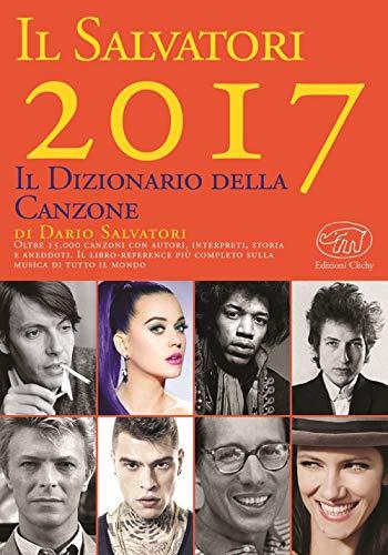 Il Salvatori 2017. Il dizionario della canzone - 2 volumi indivisibili
