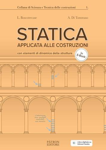 Statica applicata alle costruzioni con elementi di dinamica delle strutture