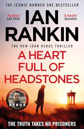 A Heart Full of Headstones: The number one bestselling series that inspired BBC One’s REBUS (A Rebus Novel) (English Edition)