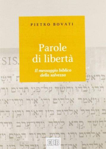 Parole di libertà. Il messaggio biblico della salvezza