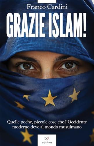 Grazie Islam! Quelle poche, piccole cose che l'Occidente deve al mondo musulmano