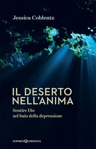 Il deserto nell'anima. Sentire Dio nel buio della depressione