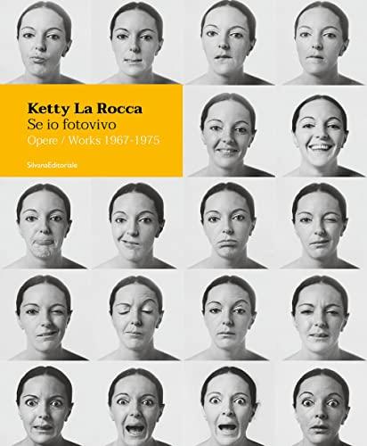Ketty La Rocca. Se io fotovivo. Opere 1967-1975