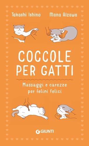 Coccole per gatti. Massaggi e carezze per felini felici