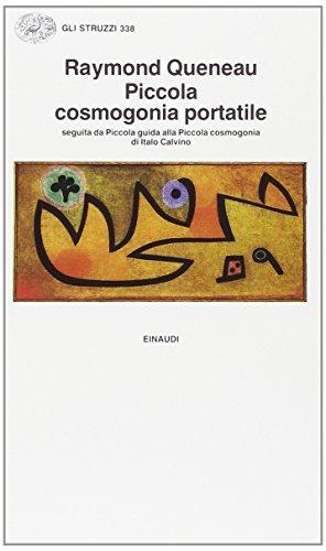 Piccola Cosmogonia Portatile Seguita Da Piccola Guida Alla Piccola Cosmogonia Di Italo Calvino