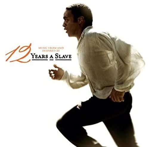 12 Years A Slave (Music From And Inspired By The Motion Pict