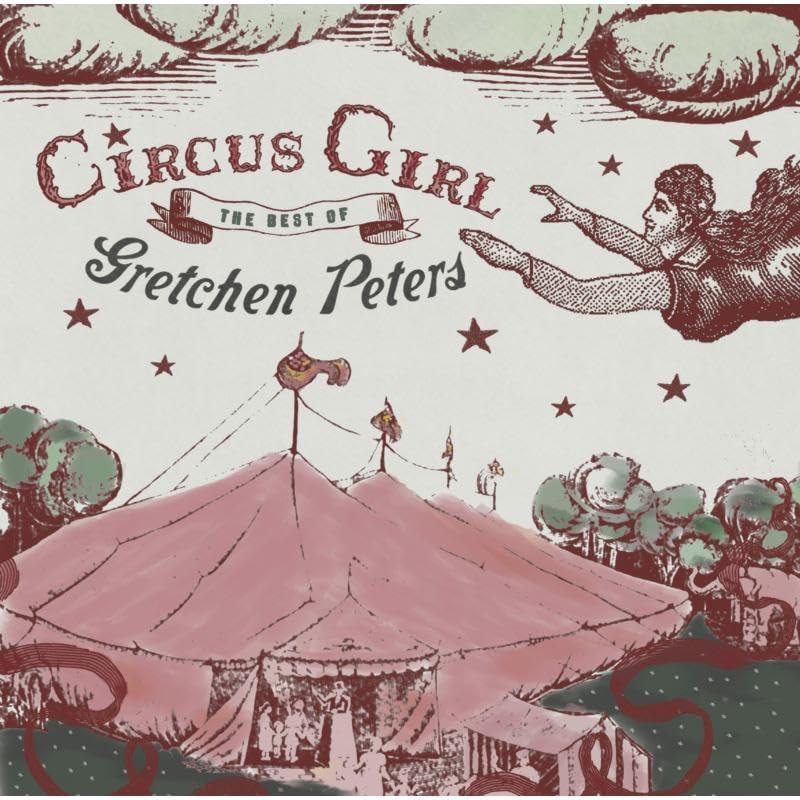 Circus Girl: The Best Of Gretchen Peters