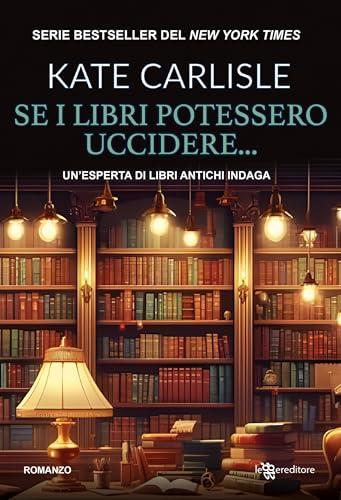 Se i libri potessero uccidere… - Misteri per bibliofili vol. 2 (Leggereditore)