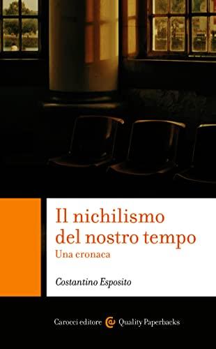 Il nichilismo del nostro tempo: Una cronaca
