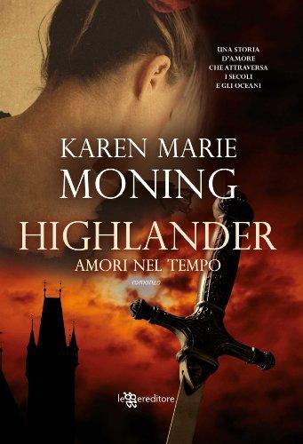 Highlander - Amori nel tempo (Leggereditore Narrativa)