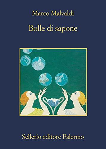 Bolle di sapone (I delitti del BarLume Vol. 14)