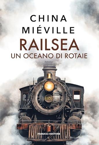Railsea. Un oceano di rotaie