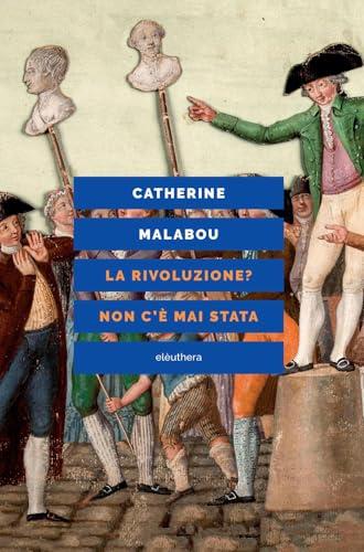 La rivoluzione? Non c’è mai stata