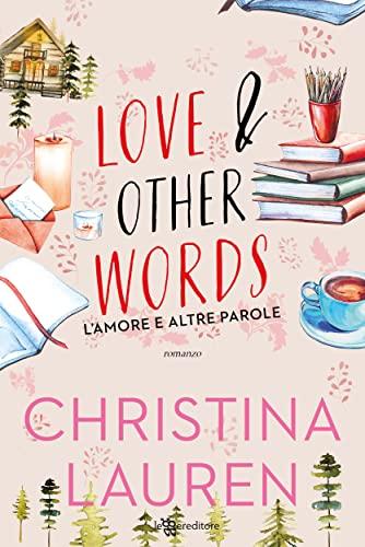 Love and Other Words. L’amore e altre parole (Leggereditore)