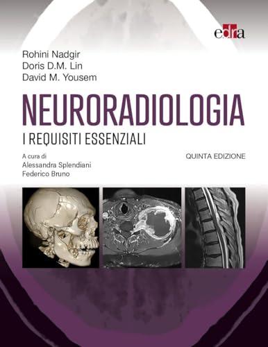 Neuroradiologia. I requisiti essenziali