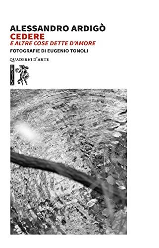 Cedere: e altre cose dette d’amore