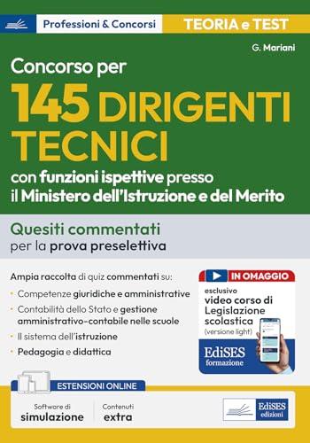 Concorso 145 Dirigenti Tecnici con Funzioni Ispettive presso il Ministero dell’Istruzione e del Merito: quiz commentati per la preselettiva. Con corso online di Legislazione Scolastica versione light