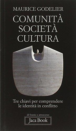 Comunità, società, cultura. Tre chiavi per comprendere le identità in conflitto