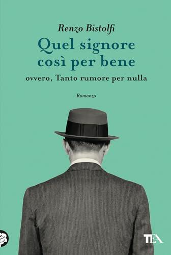 Quel signore così per bene: ovvero, Tanto rumore per nulla