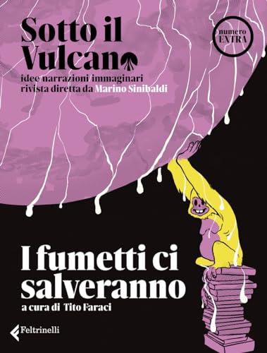 Sotto il vulcano. Idee/Narrazioni/Immaginari. Rivista trimestrale. Numero extra