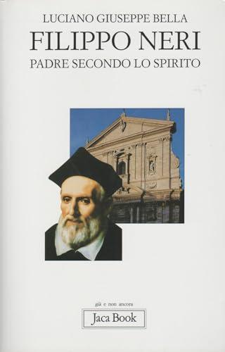Filippo Neri. Padre secondo lo spirito