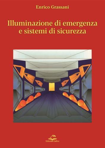 Illuminazione di emergenza e sistemi di sicurezza: Vol. 2