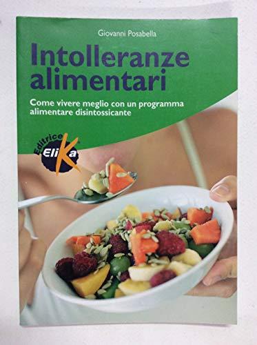 Intolleranze alimentari. Come vivere meglio con un programma alimentare disintossicante