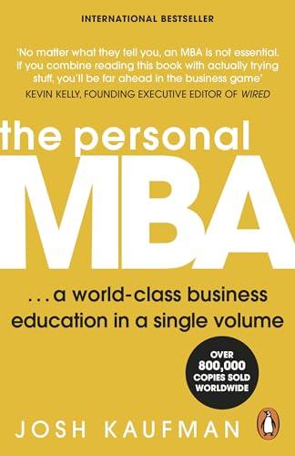 The Personal MBA: A World-Class Business Education in a Single Volume: The bestselling business book containing you everything you need to know about marketing, management and leadership
