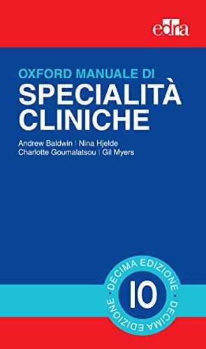 Oxford Manuale di specialità cliniche: Decima edizione