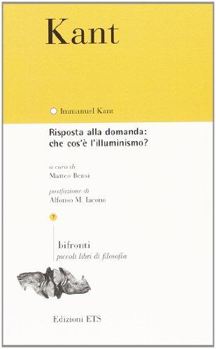 Risposta alla domanda: che cos'è l'Illuminismo?