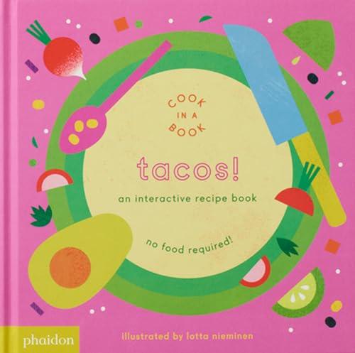 Tacos!: An Interactive Recipe Book [Lingua inglese]