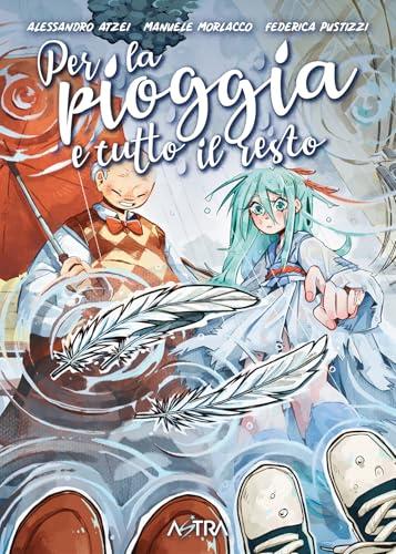 Per la pioggia e tutto il resto