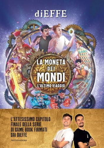 La moneta dei mondi. L'ultimo viaggio: Vol. 3