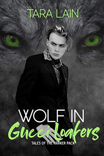 Wolf in Gucci Loafers (Tales of the Harker Pack Book 2) (English Edition)