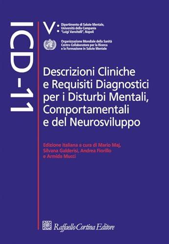 ICD-11. Descrizioni cliniche e requisiti diagnostici per i disturbi mentali, comportamentali e del neurosviluppo
