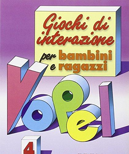 Giochi di interazione per bambini e ragazzi (Vol. 4)