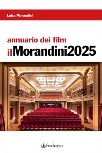 Annuario dei film. Il Morandini 2025