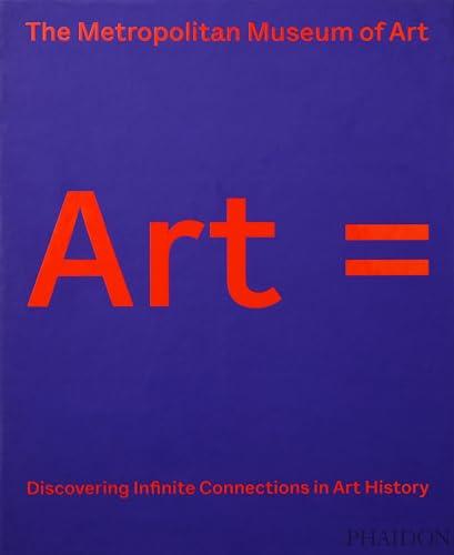 Art equals. Discovering infinite connections in art history. Ediz. a colori