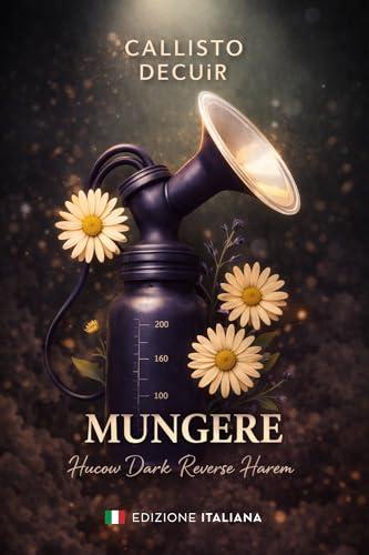 Mungere - (edizione italiana): Hucow Dark Reverse Harem