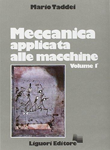 Meccanica applicata alle macchine (Vol. 1)