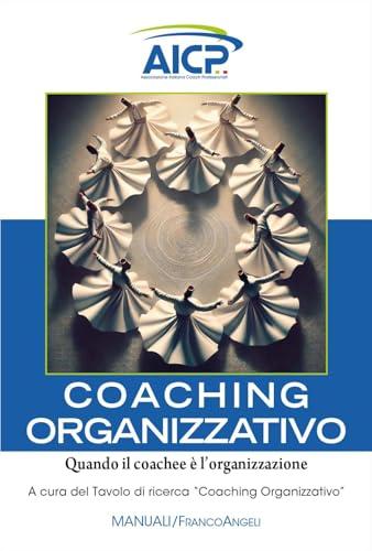Coaching organizzativo. Quando il coachee è l'organizzazione