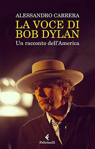 La voce di Bob Dylan: Un racconto dell’America